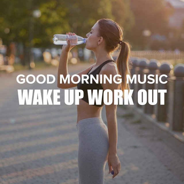 Capa de Good Morning Music: Wake Up Workout